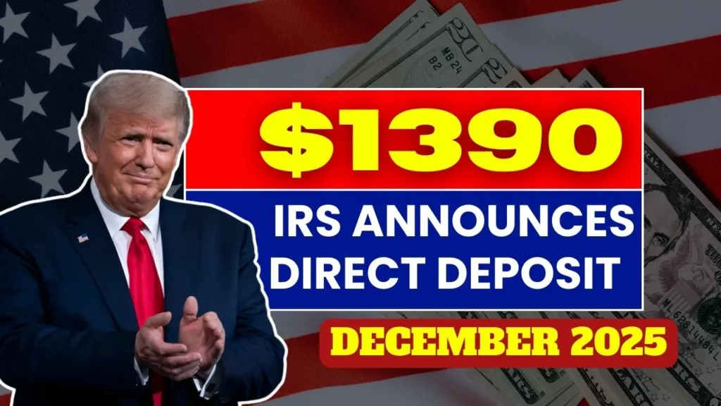 IRS Announces $1390 Direct Deposit Relief Payment For December 2025